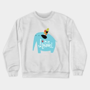 I love travel Crewneck Sweatshirt